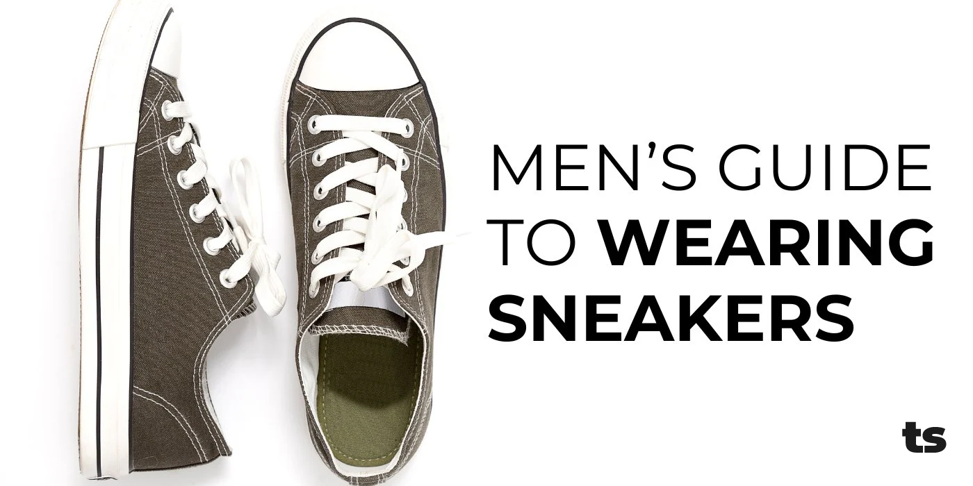 Men’s Guide to Wearing Sneakers
