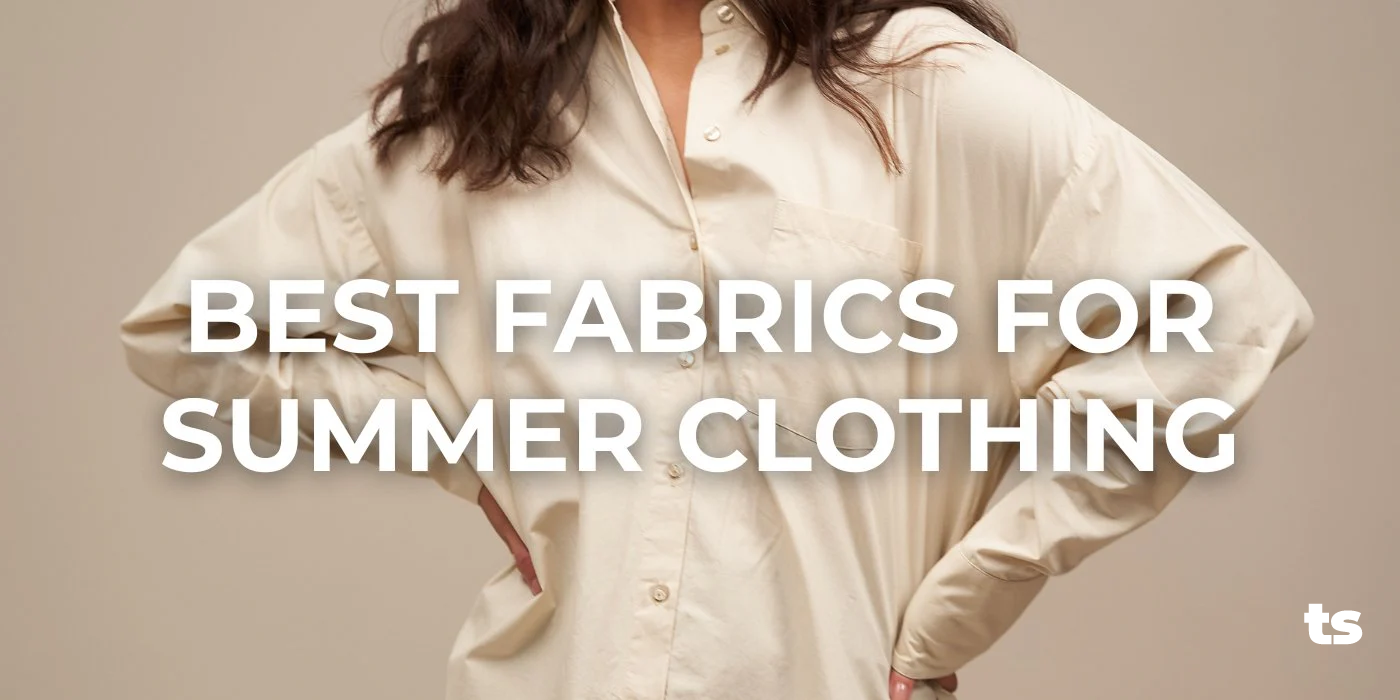 Best Fabrics for Summer Clothing