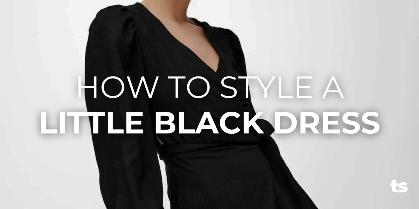How to Style a Little Black Dress